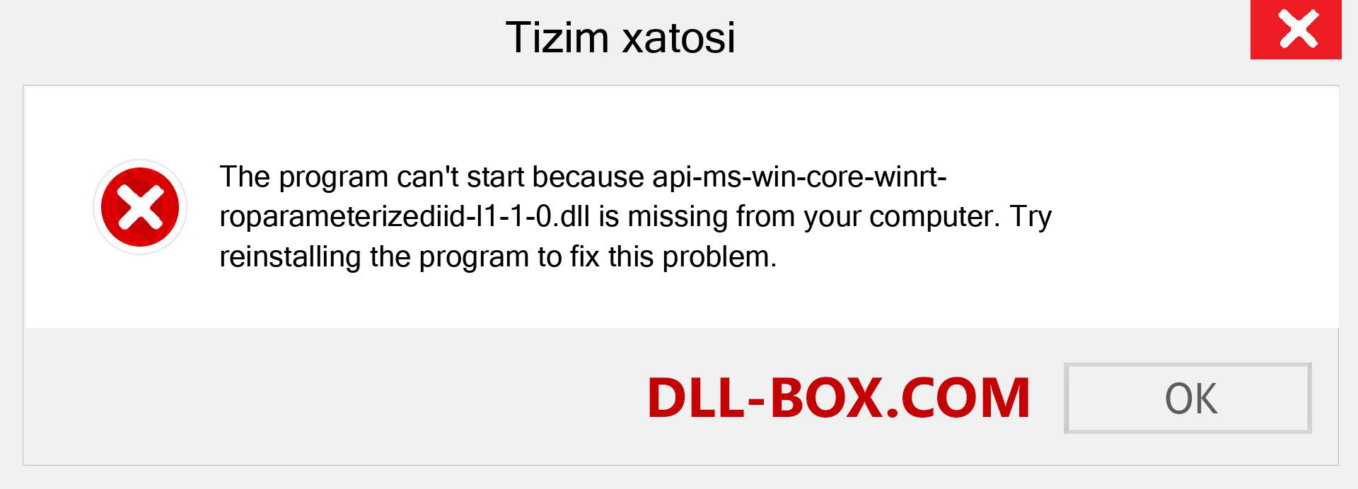 api-ms-win-core-winrt-roparameterizediid-l1-1-0.dll fayli yo'qolganmi?. Windows 7, 8, 10 uchun yuklab olish - Windowsda api-ms-win-core-winrt-roparameterizediid-l1-1-0 dll etishmayotgan xatoni tuzating, rasmlar, rasmlar